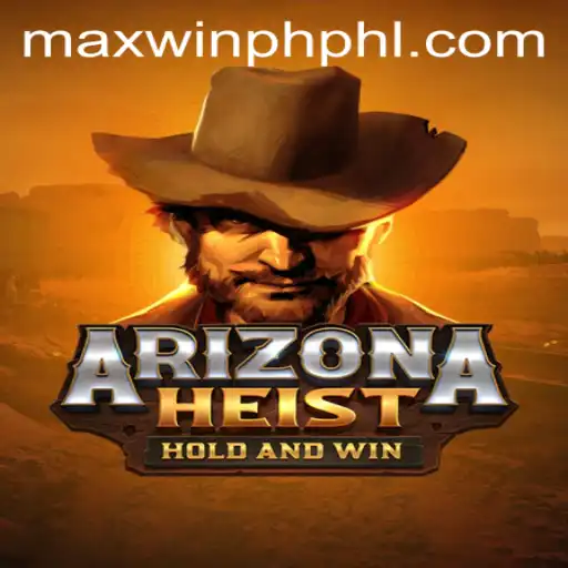 Unveiling ArizonaHeist: A Thrilling Adventure with MAXWINPH